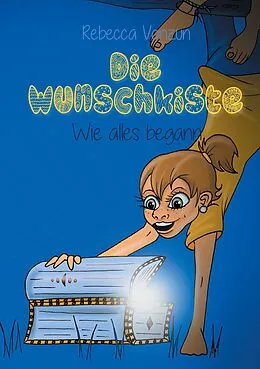 E-Book (epub) Die Wunschkiste von Rebecca Vonzun-Annen
