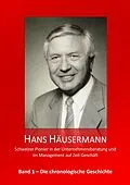 ePUB Hans Häusermann - Schweizer Pionier in der Unternehmensberatung und im Management auf Zeit-Geschäft von Hans Häusermann