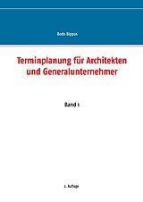 E-Book (epub) Terminplanung für Architekten und Generalunternehmer von Bodo Bippus