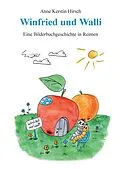 E-Book (epub) Winfried und Walli von Anne Kerstin Hirsch