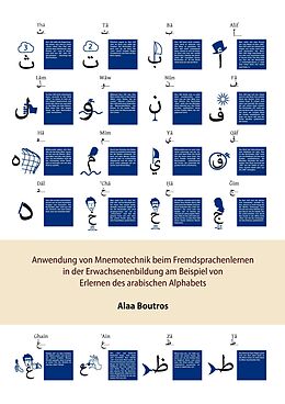 E-Book (epub) Anwendung von Mnemotechnik beim Fremdsprachenlernen in der Erwachsenenbildung am Beispiel von Erlernen des arabischen Alphabets von Alaa Boutros