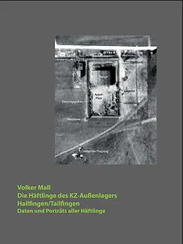 E-Book (epub) Die Häftlinge des KZ-Außenlagers Hailfingen/Tailfingen von Volker Mall