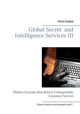 eBook (epub) Global Secret and Intelligence Services III de Heinz Duthel