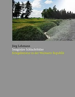 E-Book (epub) Imaginäre Schlachtfelder von Jörg Lehmann