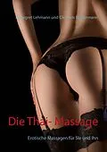 E-Book (epub) Die Thai- Massage von Annegret Lehmann, Clemens Blättermann