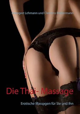 E-Book (epub) Die Thai- Massage von Annegret Lehmann, Clemens Blättermann