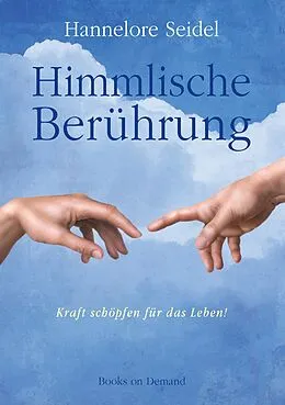 E-Book (epub) Himmlische Berührung von Hannelore Seidel