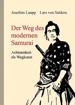 E-Book (epub) Der Weg des modernen Samurai von Lars von Saldern, Joachim Laupp