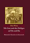 E-Book (epub) Mit Gott und den Heiligen auf Du und Du von Otto Wirtz