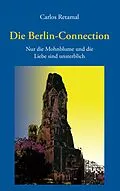 E-Book (epub) Die Berlin-Connection von Carlos Retamal