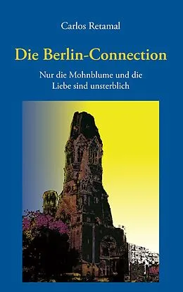 E-Book (epub) Die Berlin-Connection von Carlos Retamal