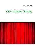 E-Book (epub) Der stumme Traum von Andreas Frey