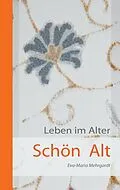 E-Book (epub) Schön Alt von Eva-Maria Mehrgardt