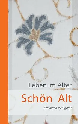 E-Book (epub) Schön Alt von Eva-Maria Mehrgardt