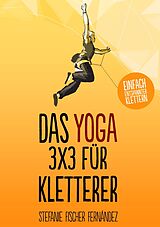 E-Book (epub) Das Yoga-3x3 für Kletterer von Stefanie Fischer Fernández