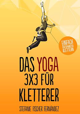 E-Book (epub) Das Yoga-3x3 für Kletterer von Stefanie Fischer Fernández