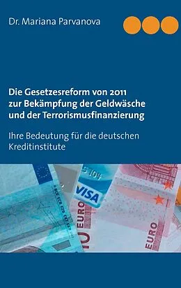 E-Book (epub) Die Gesetzesreform von 2011 zur Bekämpfung der Geldwäsche und der Terrorismusfinanzierung von Mariana Parvanova