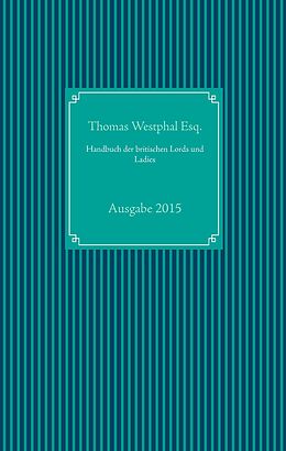 E-Book (epub) Handbuch der britischen Lords und Ladies von Thomas Westphal Esq.