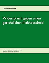 E-Book (epub) Widerspruch gegen einen gerichtlichen Mahnbescheid von Thomas Hollweck