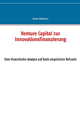 E-Book (epub) Venture Capital zur Innovationsfinanzierung von Daniel Hoffmann