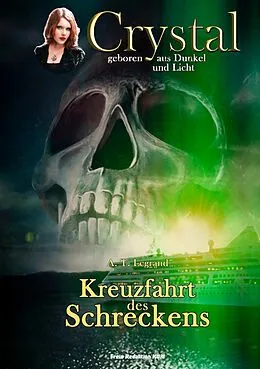 E-Book (epub) Crystal - geboren aus Dunkel und Licht von A. T. Legrand