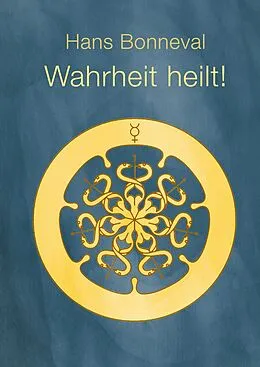 E-Book (epub) Wahrheit heilt! von Hans Bonneval