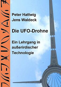 E-Book (epub) Die UFO-Drohne von Peter Hattwig, Jens Waldeck