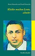 E-Book (epub) Kleider machen Leute, schwör! von Britta Heinrichs, David Heinrichs