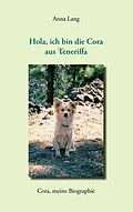 E-Book (epub) Hola, ich bin die Cora aus Teneriffa von Anna Lang