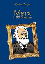 E-Book (epub) Marx in 60 Minuten von Walther Ziegler
