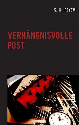 E-Book (epub) Verhängnisvolle Post von S. K. Reyem
