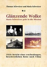 E-Book (epub) Glänzende Wolke - Maria Schweizer geht in die Mission von Thomas Schweizer
