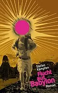 E-Book (epub) Flucht aus Babylon von Stefan Kämpfen