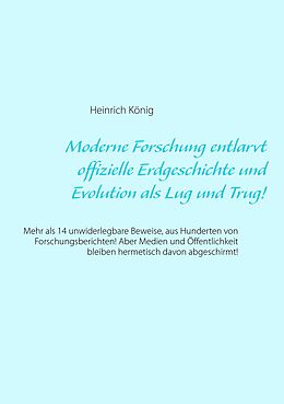 E-Book (epub) Moderne Forschung entlarvt offizielle Erdgeschichte und Evolution als Lug und Trug! von Heinrich König