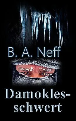 E-Book (epub) Damoklesschwert von B. A. Neff