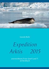 E-Book (epub) Expedition Arktis 2015 von Luwala Ruhe
