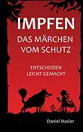 E-Book (epub) Impfen - Das Märchen vom Schutz von Daniel Hasler