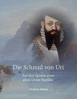 E-Book (epub) Die Schmid von Uri von Christian Schmid