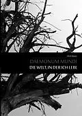 E-Book (epub) Daemonum Mundi - Die Welt, in der ich lebe von Ulrich Bauer
