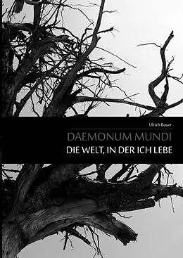 E-Book (epub) Daemonum Mundi - Die Welt, in der ich lebe von Ulrich Bauer