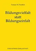 E-Book (epub) Bildungsvielfalt statt Bildungseinfalt von Tomasz M. Froelich