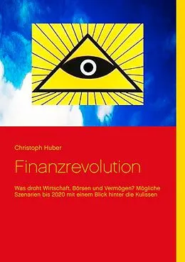E-Book (epub) Finanzrevolution von Christoph Huber