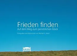 E-Book (epub) Frieden finden von Michael E. Vieten