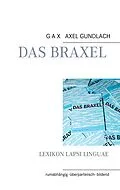 E-Book (epub) Das Braxel von Gax Axel Gundlach