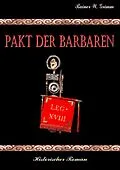E-Book (epub) Pakt der Barbaren von Rainer W. Grimm