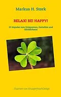 E-Book (epub) Relax! Be! Happy! von Markus H. Stork