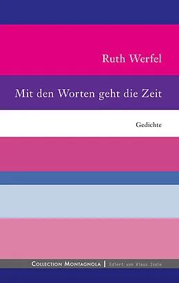 E-Book (epub) Mit den Worten geht die Zeit von Werfel Ruth