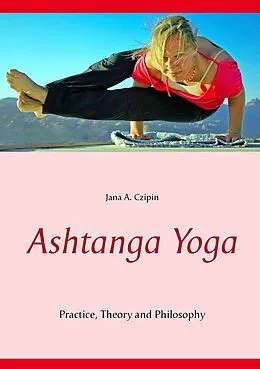 E-Book (epub) Ashtanga Yoga von Jana A. Czipin