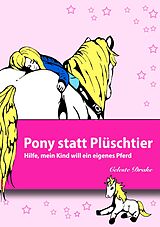 E-Book (epub) Pony statt Plüschtier von Celeste Drake