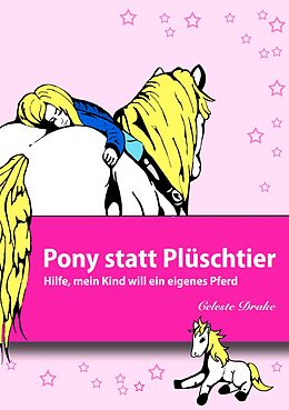 E-Book (epub) Pony statt Plüschtier von Celeste Drake